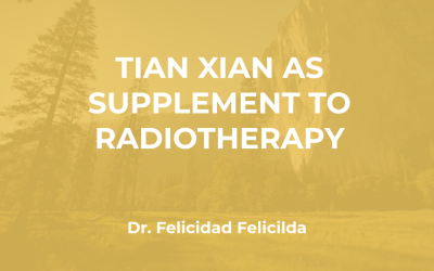 Dr. Felicilda: Tian Xian as Supplement to Radiotherapy